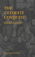 Ultimate Conquest: Reflections on the Life and Legacy of Hudson Taylor