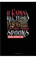 If Guns Kill People, I Guess Pencils Misspell Words, Cars Drive Drunk And Spoons Make People Fat: Address Book