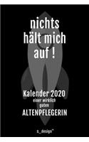 Kalender 2020 für Altenpfleger / Altenpflegerin: Wochenplaner / Tagebuch / Journal für das ganze Jahr: Platz für Notizen, Planung / Planungen / Planer, Erinnerungen und Sprüche