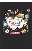 Fifth Grade Crew: Erster Schultag Schüler Lehrer Klassenzimmer Vorschule Notizbuch liniert DIN A5 - 120 Seiten für Notizen, Zeichnungen, Formeln - Organizer Schreibhe