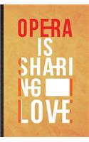 Opera Is Sharing Love
