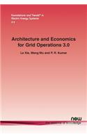 Architecture and Economics for Grid Operation 3.0