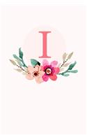 I: 110 Sketchbook Pages - Monogram Sketch Notebook with a Classic Light Pink Background of Vintage Floral Roses in a Watercolor Design - Personalized I
