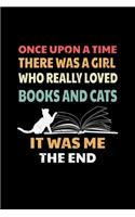 Once Upon A Time There Was A Girl Who Really Loved Books And Cats It Was Me The End: 6 x 9 Inch, Book Review Journal, 110 Pages