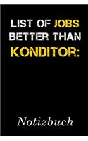 List Of Jobs Better Than Konditor Notizbuch