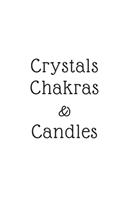 Crystals Chakras and Candles