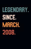 Blank Lined Journal, Notebook, Diary, Planner - Legendary Since March 2008 - 11th Birthday Gift For 11 Years Old Boys and Girls born in March: Medium College-Ruled Journey Diary, 110 page, Lined, 6x9 (15.2 x 22.9 cm)