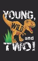 Young, Wild and Two!