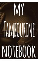 My Tambourine Notebook