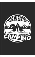Life is better when I'm camping: 6x9 Camping - lined - ruled paper - notebook - notes