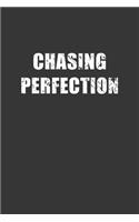 Chasing Perfection Notebook