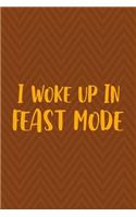 I Woke Up In Feast Mode