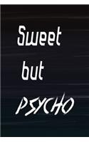 Sweet But Psycho