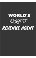 World's Okayest Revenue Agent Notebook: Lined Journal, 120 Pages, 6 x 9, Funny Dream Job, Starting New Career Gag Gift Journal Matte Finish