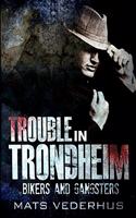 Trouble in Trondheim (Kurt Hammer Book 1)