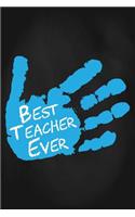 Best Teacher Ever: Lined Teacher Journals & Notebooks V26