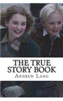 The True Story Book