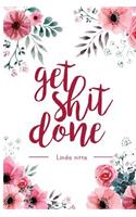 Get Shit done