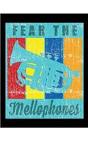 Fear The Mellophones: Mellophone 8.5 x 11 Inches 100 Pages Blank Sheet Music Marching Band Orchestra Gift