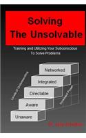 Solving the Unsolvable