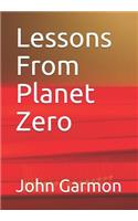 Lessons from Planet Zero