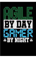 Agile By Day Gamer By Night