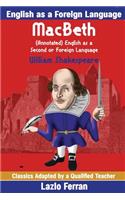 MacBeth (Annotated) English as a Second or Foreign Language