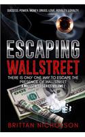 Escaping WallStreet
