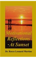 Motivational Reflections - At Sunset