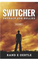 Switcher: Payback for Bullies