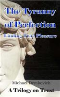 Tyranny of Perfection