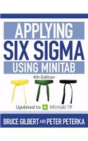 Applying Six Sigma Using Minitab: 4th Edition Updated to Minitab 19