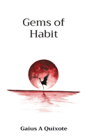 Gems of Habit