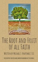 Root and Fruit of All Faith