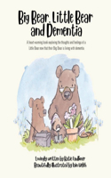 Big Bear, Little Bear and Dementia