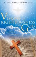 Visions of Righteousness of God