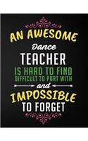 An Awesome Dance Teacher Is Hard to Find Difficult to Part with and Impossible to Forget