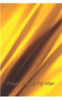 Prayer Journal for Men: Prayer Keepsake Journal-Bible Study/Personal Worship.the Perfect Tool to Build a Stronger Relationship with Christ!(1 Prayer Study Journal)