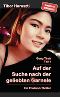 Auf der Suche nach der geliebten Garnele: Ein Thailand-Thriller(1 Gung Tirak)