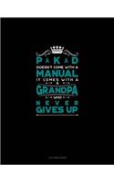 Pkd Doesn't Come with a Manual It Comes with a Grandpa Who Never Gives Up: 3 Column Ledger(584 3 Column Ledger)