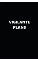 2019 Daily Planner Vigilante Plans Black White 384 Pages: 2019 Planners Calendars Organizers Datebooks Appointment Books Agendas