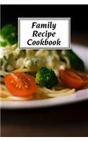 Family Recipe Cookbook: A Fill-In-The-Blank Recipe Cookbook (6 X 9 Inches) - Quickly and Easily Capture Your Best Dishes in Complete Detail - Fill It in and Preserve Your F