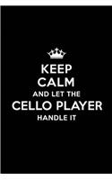 Keep Calm and Let the Cello Player Handle It