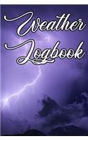 Weather Logbook: Write Records of the Weather, Sunshine, Rain, Snow, Hail, Fog, Humidity and Locations