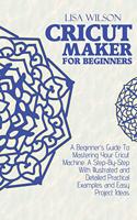 Cricut Maker for Beginners