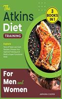 The Atkins Diet Training for Men and Women [3 in 1]