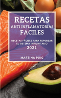 Recetas Anti Inflamatorias Faciles 2021 (Easy Anti-Inflammatory Recipes 2021 Spanish Edition)