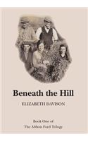 Beneath the Hill: Book One of The Abbots Ford Trilogy(The Abbots Ford Trilogy)