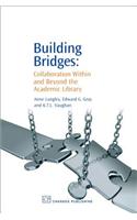 Building Bridges: Collaboration Within and Beyond the Academic Library