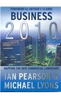 Business 2010: Mapping the New Commercial Landscape